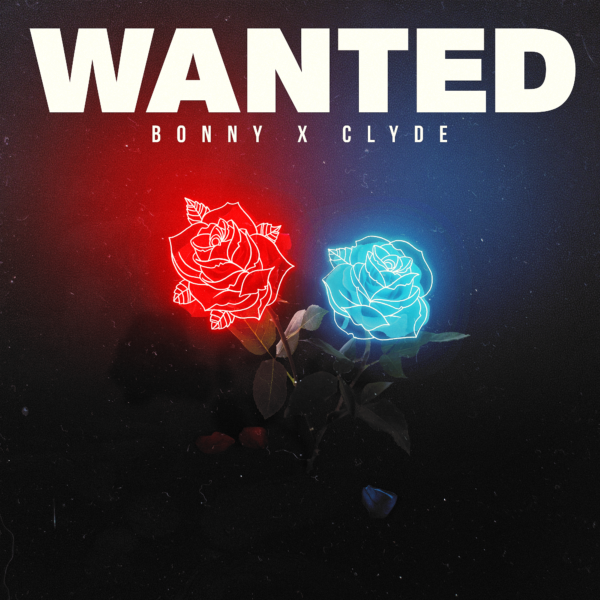 Bonnie X Clyde - Wanted 2
