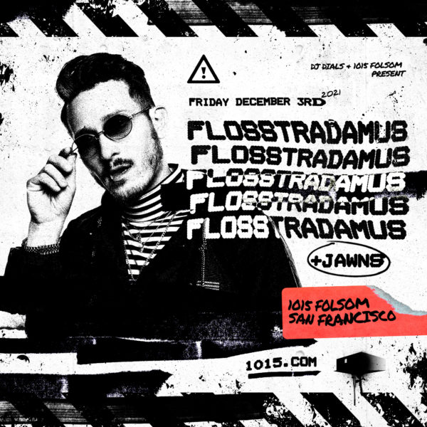 1015 Flosstradamus Dec 3 2021